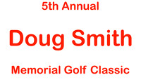 2026 5th Annual DOUG SMITH Memorial Golf Classic